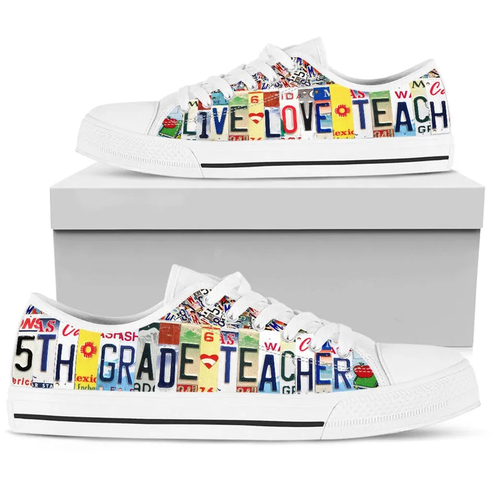 5Th Grade Live Love License Plates Low Top Shoes, Teacher Shoes, Low Top Sneakers