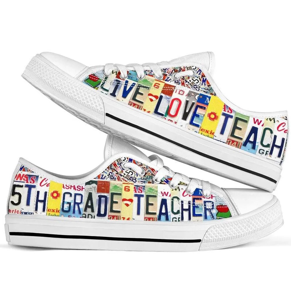 5Th Grade Live Love License Plates Low Top Shoes, Teacher Shoes, Low Top Sneakers