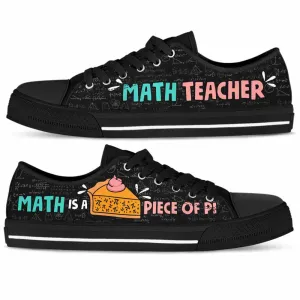 Math Teacher Math Is A Piece Of Pi Low Top Shoes, Teacher Shoes, Low Top Sneakers